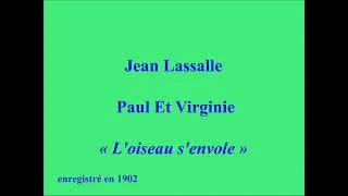 Miniature : Jean Lassalle  Paul Et Virginie  L'oiseau s'envole   enregistré en 1902