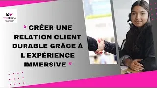 Miniature : Créer une relation client durable grâce à l'expérience immersive