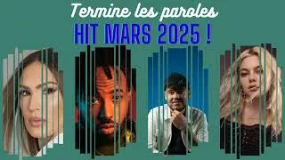 Miniature : 🎤🎶 Termine les paroles - Les Hits de Mars 2025 à chanter à tue-tête ! 🔥