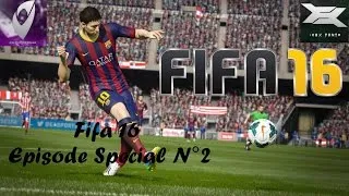 Miniature : Fifa 16 Episode Special N°2