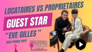 Miniature : Locataires Vs Propriétaires  ♛Miss France🗼2024 EVE GILLES PROPRIO A TOUT PRIX LE MAG#12 du 24-05-25