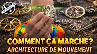 Miniature : Comment fonctionne VRAIMENT un mouvement de montre? (enfin expliqué simplement)