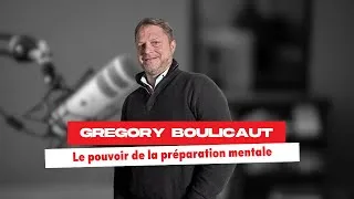 Miniature : Grégory Boulicaut - Le pouvoir de la préparation mentale