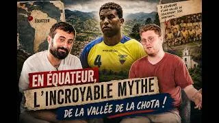 Miniature : CDM2026 - Samedi 20 juin - En Équateur, l'incroyable mythe de la vallée de la Chota