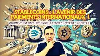 Miniature : Stablecoins : L’Avenir des Paiements Internationaux - SWIFT vs USDT
