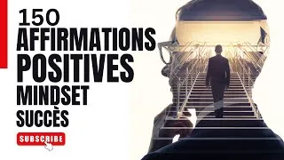 Miniature : 💫150 Affirmations Positives pour Transformer Votre Vie | Attirez le Bonheur & la Réussite en 2024!🚀✨