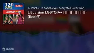 Miniature : L’Eurovison LGBTQIA+ 🏳️‍🌈🏳️‍⚧️ (Rediff)