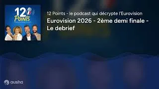 Miniature : Eurovision 2026 - 2ème demi finale - Le debrief