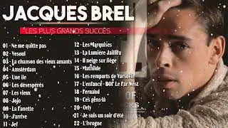 Miniature : Jacques Brel Greatest Hits - Meilleures chansons de Jacques Brel - Jacques Brel  Full Album