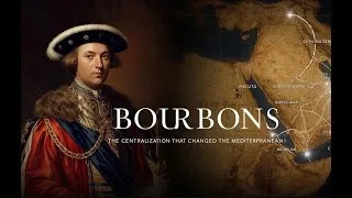Miniature : ÉPISODE 4 Comment les Bourbons ont redéfini l’Espagne – et la Méditerranée
