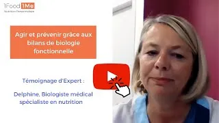 Miniature : "Témoignages d'Experts" : Agir et prévenir grâce aux bilans de biologie fonctionnelle