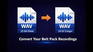 Miniature : Convert 32-Bit Float Belt Pack Recordings to 48kHz 24-Bit - Wave Copilot