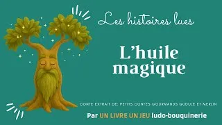 Miniature : L huile magique Lecture audio jeunesse petits contes gourmands