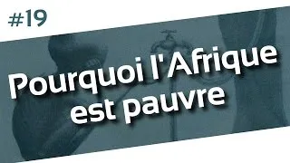 Miniature : 1MinutePourSavoir - 19# Pourquoi l'Afrique est pauvre