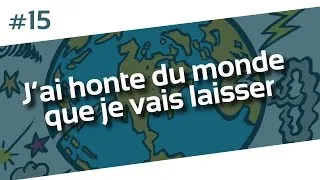Miniature : 1MinutePourSavoir - 15# J'ai honte du monde que je vais laisser