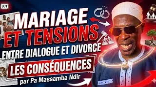 Miniature : Mariage et tensions conjugales : entre dialogue et divorce, les conséquences — par Pa Massamba Ndir.