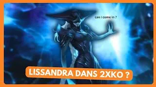 Miniature : Il fait frais, non ? - LISSANDRA dans 2XKO