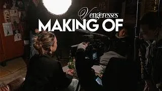 Miniature : MAKING OF - Vengeresses (court-métrage)