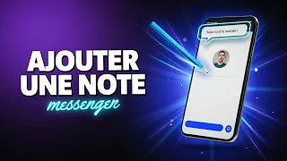 Miniature : Comment Ajouter Une Note Sur Messenger ( Guide Complet )