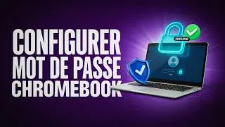 Miniature : Comment Configurer Un Mot De Passe Sur Un Chromebook ( Guide Complet )