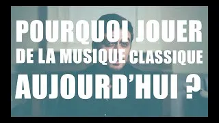 Miniature : Pourquoi jouer de la musique classique aujourd'hui - 1