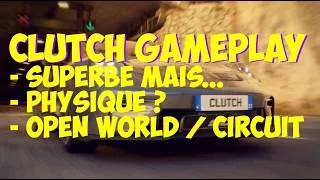 Miniature : Clutch - Gameplay / circuit / Open world Monaco / Physique / Conduite