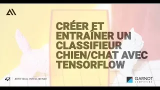 Miniature : TUTO: CRÉER ET ENTRAÎNER UN CLASSIFIEUR CHIEN/CHAT AVEC TENSORFLOW - QARNOT - 42AI