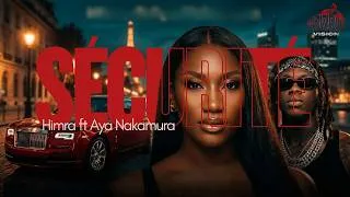 Miniature : Himra ft Aya Nakamura – Sécurité (Clip Officiel IA)