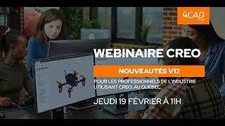 Miniature : [Enregistrement] Webinaire Creo : Les nouveautés V12 - 4CAD Canada