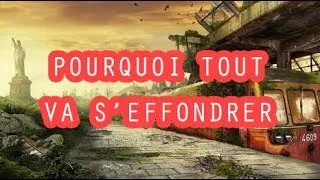 Miniature : Pourquoi tout va s'effondrer