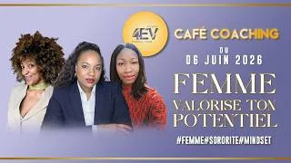 Miniature : 4EV EVENT ✨️ : CAFÉ COACHING "FEMME VALORISE TON POTENTIEL"