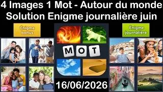 Miniature : 4 Images 1 Mot – Énigme Journalière Solution 16.06.2026 – Autour du monde - juin 2026 #4Images1Mot