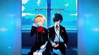 Miniature : Persona 3 Reload - Want To Be Close (Archivs Remix)