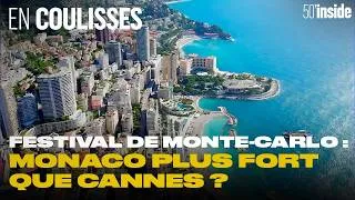 Miniature : Festival de Monte-Carlo : Monaco plus fort que Cannes ? | 50'Inside | En coulisses