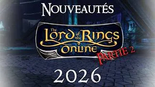 Miniature : Quoi de neuf sur LOTRO pour 2026 ? (Partie 2)
