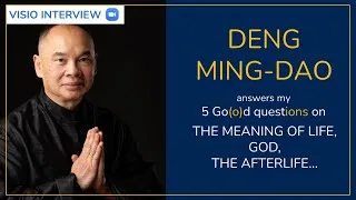 Miniature : #84 - DENG MING-DAO answers my 5 Go(o)d questions on the meaning of life, God, the afterlife…
