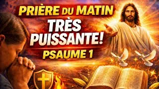 Miniature : 🚨 PRIÈRE DU MATIN PUISSANTE PSAUME 1 | Commence dans la bénédiction