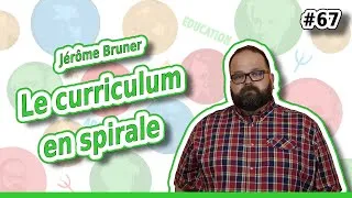 Miniature : Le curriculum en spirale – Bruner : pourquoi on revoit toujours les mêmes notions ?