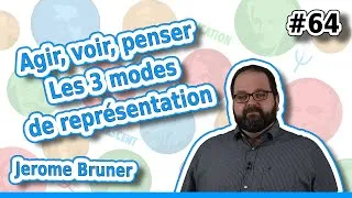 Miniature : Les 3 modes de représentation de Bruner – Agir, voir, penser : comment l’enfant apprend ?