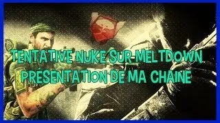 Miniature : Ma présentation YouTube | Tentative nuke sur meltdown !
