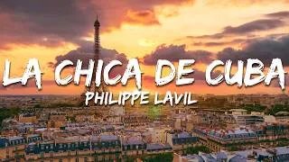 Miniature : Philippe Lavil - La chica de Cuba (Edit) (Paroles/Lyrics)