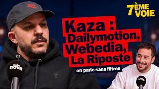 Miniature : KAZA : Dailymotion, Webedia, La Riposte. On vous dit tout - 7EME VOIE