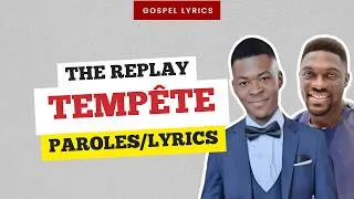 Miniature : The Replay - Tempête (Paroles)
