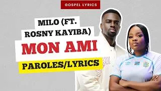 Miniature : Milo (ft. Rosny Kayiba) - Mon Ami (Paroles)