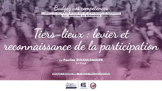 Miniature : Badgez vos compétences : tiers-lieux, levier et reconnaissance de la participation