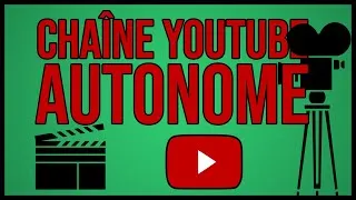 Miniature : Créer une Chaîne YouTube Autonome | Automatiser une Chaîne YouTube