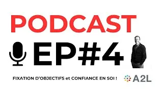 Miniature : #4 objectifs et confiance