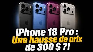 Miniature : 📱iPhone 18 Pro : Une hausse de prix de 300 $ est-elle vraiment crédible ? 🤔