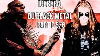 Miniature : L'ICEBERG DU BLACK METAL : entre violence et tragédies - PARTIE 5/6