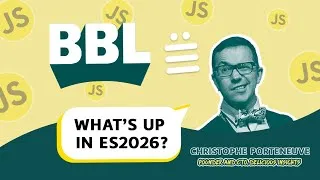 Miniature : BBL - "What's up in ES2026?", Christophe Porteneuve [EN]
